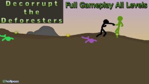 Decorrupt the Deforesters (Flash Game) Full Gameplay All Levels