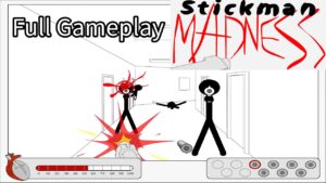 Stickman Madness (Flash Game) Full Gameplay