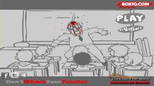 Don’t Whack Your Teacher (Flash Game) All Ways