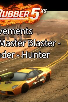 Burnin’ Rubber 5 XS | Collector – Master Blaster – Fender Bender – Hunter Achievements