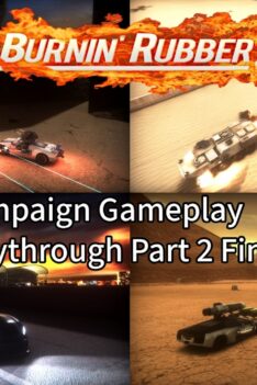 Burnin’ Rubber 5A | Campaign Gameplay Playthrough Part 2 Final