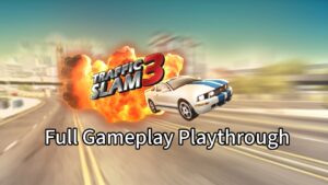 Traffic Slam 3 (Unity Web Player Game) Full Gameplay Playthrough