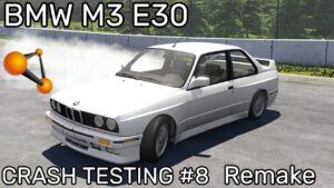 BeamNG.Drive 1987 BMW M3 E30 Crash Testing #8 (Remake)
