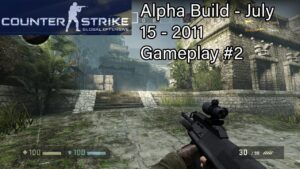 CSGO Alpha Build – July 15, 2011 – Gameplay #2