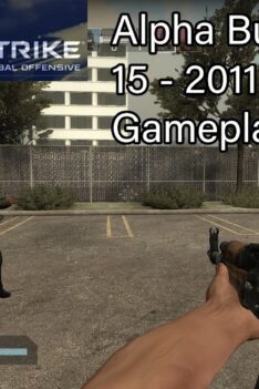 CS:GO Alpha Build – July 15, 2011 – Gameplay #3